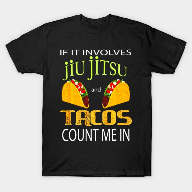 Jiu Jitsu Tacos lovers and BJJ Warriors T-Shirt by CovidStore